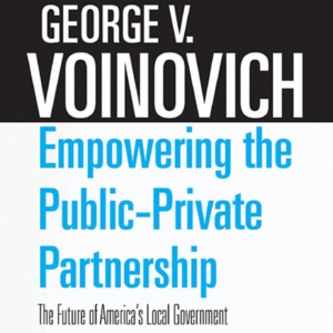 Book Cover: George Voinovich - Empowering the Public-Private Partnership